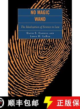 预订 No Magic Wand : The Idealization of Science in Law [9780742550230]