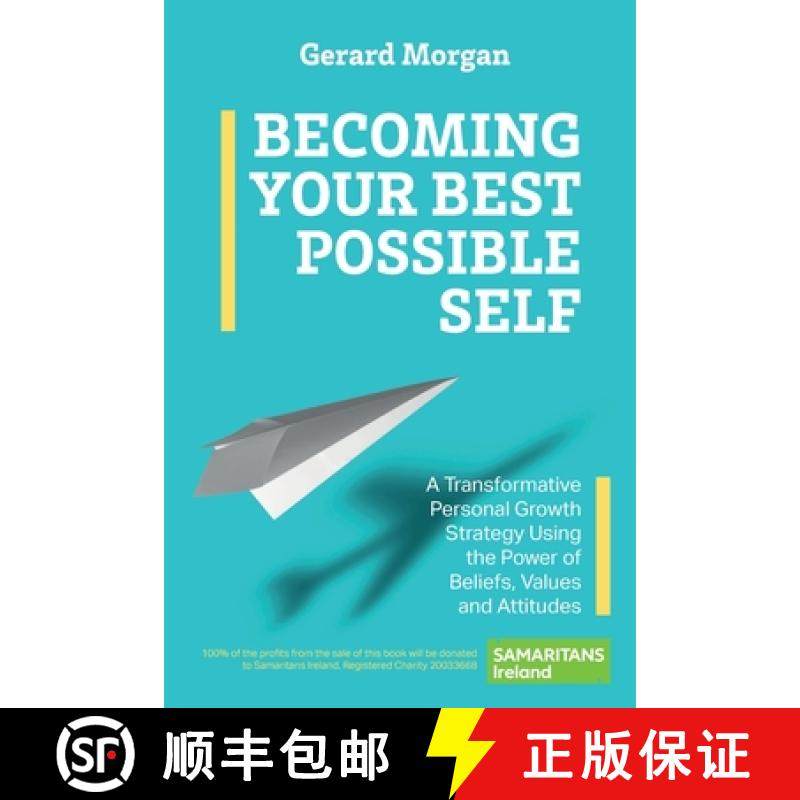 预订 Becoming Your Best Possible Self: A Transformative Personal Growth Strategy Using the Power of B... [9781915502360]