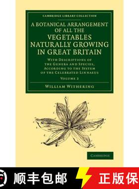 【3-4周达】Botanical Arrangement of All the Vegetables Naturally Growing in Great Britain: With Descr... [9781108075886]