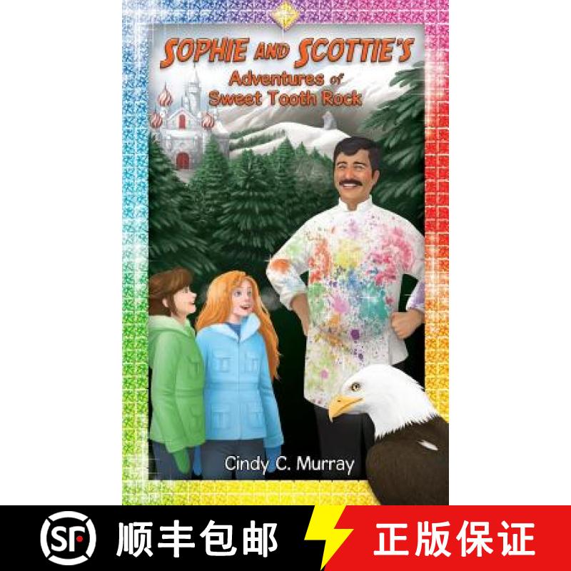 【3-4周达】Sophie and Scottie's Adventures of Sweet Tooth Rock [9781732313422]