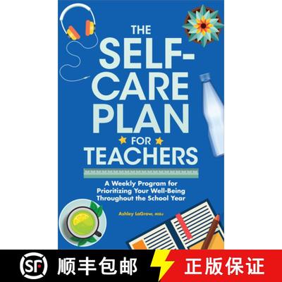 【3-4周达】The Self-Care Plan for Teachers: A Weekly Program for Prioritizing Your Well-Being Through... [9798886088786]