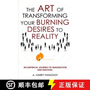 【3-4周达】The Art of Transforming Your Burning Desires Into Reality: An Empirical Journey of Imagina... [9798896632573]