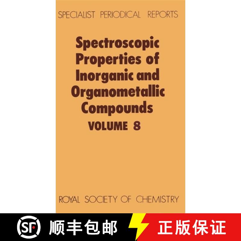 【3-4周达】Spectroscopic Properties of Inorganic and Organometallic Compounds : Volume 8 [9780851860732]