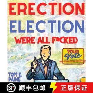 【3-4周达】Erection Election: We're all F*cked [9781737736257]