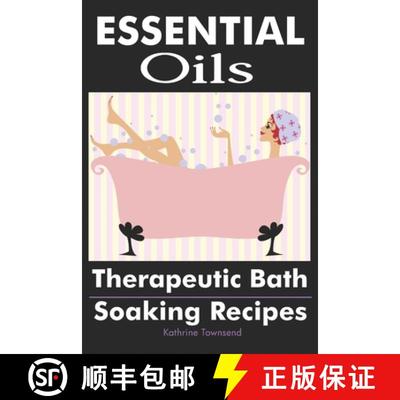 【3-4周达】Essential Oils: Therapeutic Bath Soaking Recipes [9781946881472]