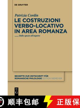 预订 Le Costruzioni Verbo-Locativo in Area Romanza: Dallo Spazio All'aspetto [9783110260960]