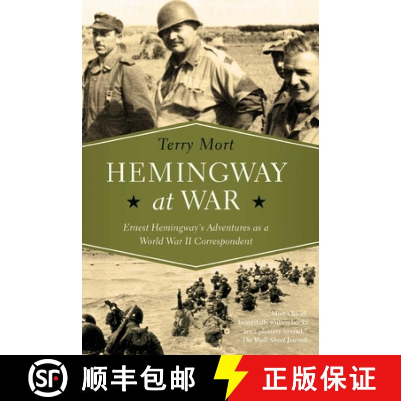【3-4周达】Hemingway at War: Ernest Hemingway's Adventures as a World War II Correspondent [9781681772479]