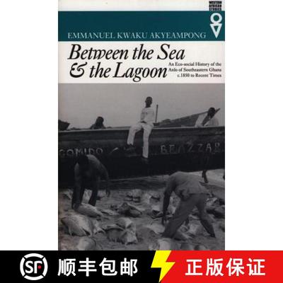【3-4周达】Between the Sea and the Lagoon: An Eco-social History of the Anlo of Southeastern Ghana, c... [9780852557778]