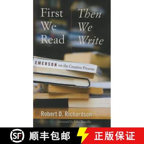 【3-4周达】First We Read, Then We Write: Emerson on the Creative Process [9781609383473]