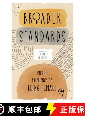 【3-4周达】Broader Standards: On The Experience of Being Female [9781733738668]