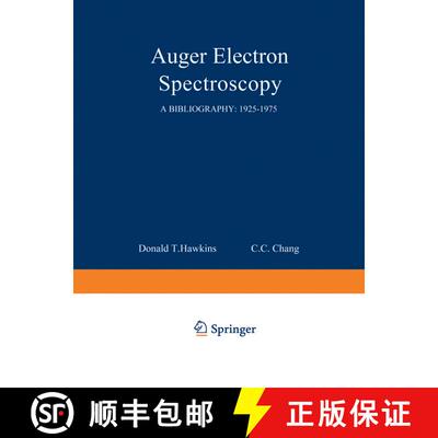 【3-4周达】Auger Electron Spectroscopy: A Bibliography: 1925–1975 [9781468413892]