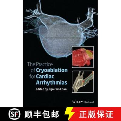 【3-4周达】The Practice Of Catheter Cryoablation For Cardiac Arrhythmias [Wiley医学] [9781118451830]