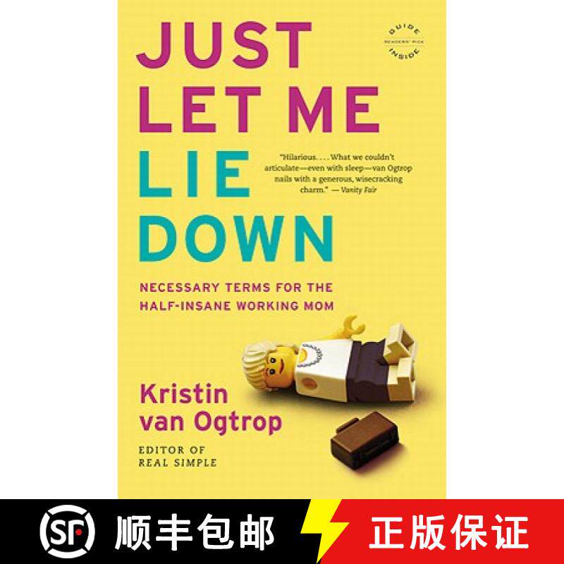 【3-4周达】Just Let Me Lie Down: Necessary Terms for the Half-Insane Working Mom [9780316068291]