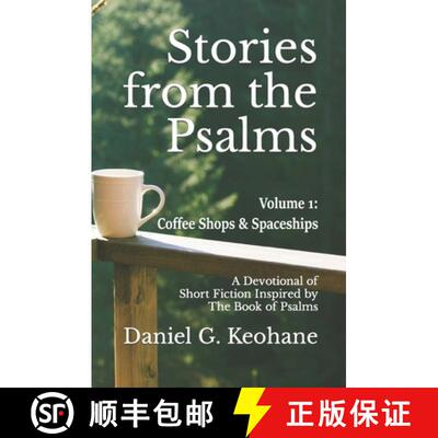 【3-4周达】Stories from the Psalms, Volume 1: A Devotional of Short Fiction Inspired by The Book of P... [9780983732990]