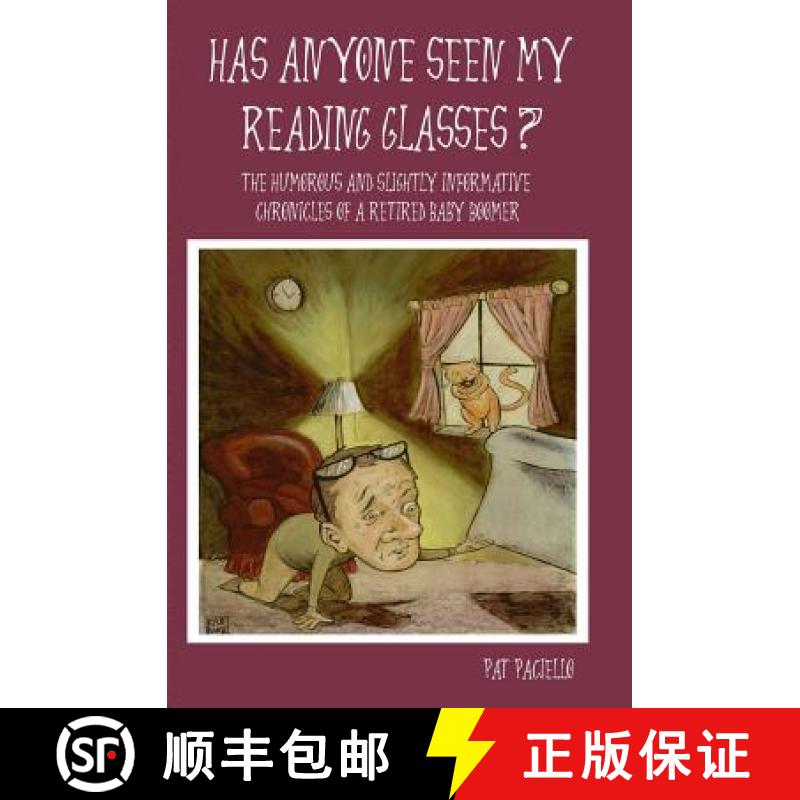【3-4周达】Has Anyone Seen My Reading Glasses?: The Humorous and Slightly Informative Chronicles of a... [9781419623172]