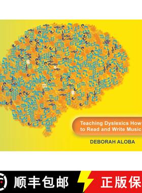 【3-4周达】Teaching Dyslexics How to Read and Write Music [9781999329501]
