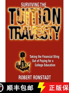 预订 Surviving The Tuition Travesty: Taking the Financial Sting Out of Paying for a College Education [9781419674235]