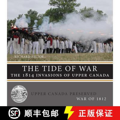 【3-4周达】The Tide of War : The 1814 Invasions of Upper Canada [9781459714106]