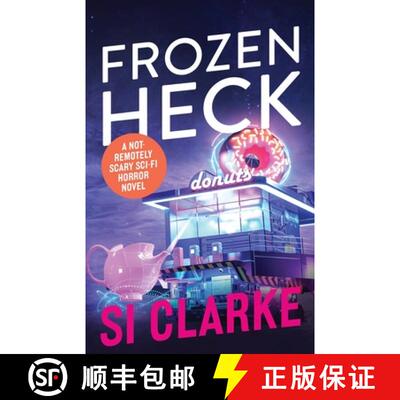 【3-4周达】Frozen Heck: A not-remotely-scary sci-fi horror novel [9781739768157]