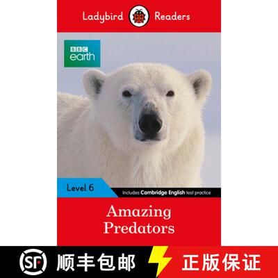 【3-4周达】Ladybird Readers Level 6 - BBC Earth - Amazing Predators (ELT Graded Reader ) [9780241336182]