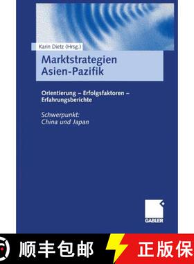 【3-4周达】Marktstrategien Asien-Pazifik: Orientierung -- Erfolgsfaktoren -- Erfahrungsberichte [9783409116893]