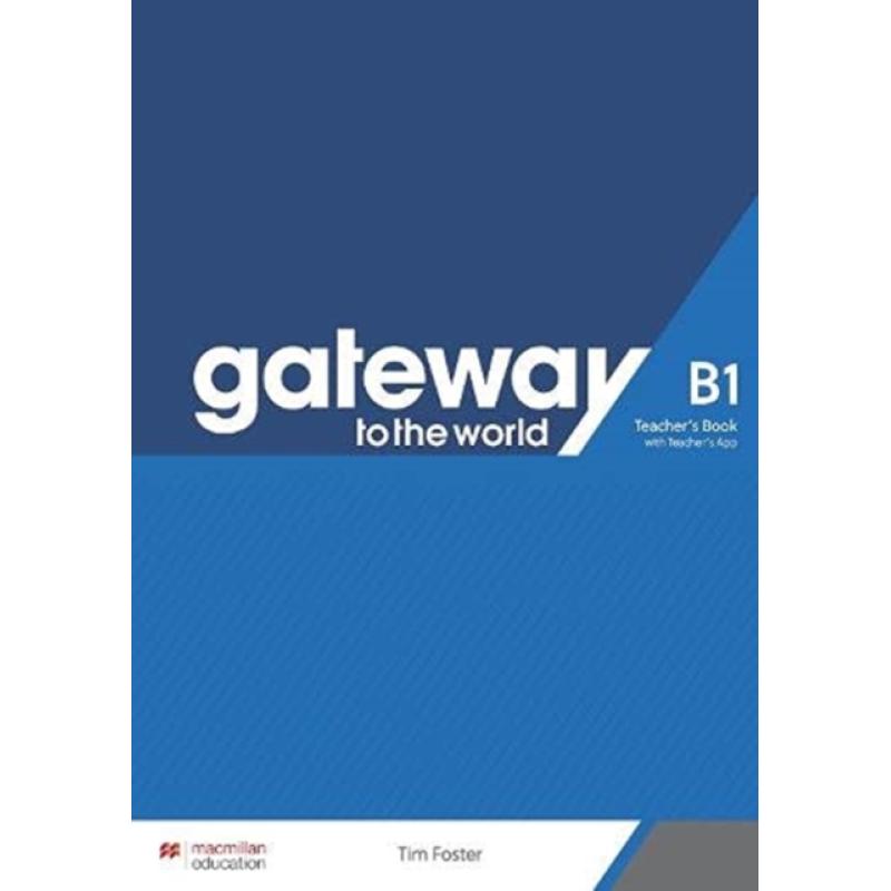 【4周达】Gateway to the World B1 Teacher's Book with Teacher's App [9781380042712] 书籍/杂志/报纸 进口教材/考试类/工具书类原版书 原图主图