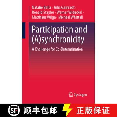 【3-4周达】Participation and (A)synchronicity: A Challenge for Co-Determination [9783658484415]