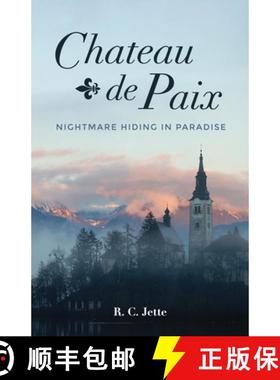 预订 Chateau de Paix: Nightmare Hiding in Paradise [9781725281721]