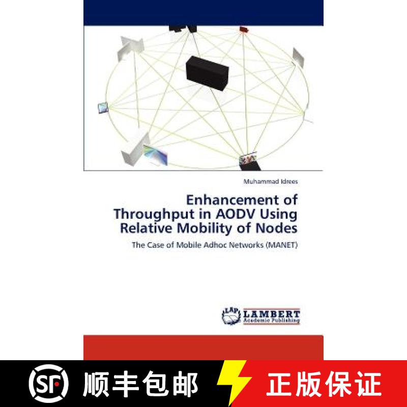 预订 Enhancement of Throughput in AODV Using Relative Mobility of Nodes [9783846531471]