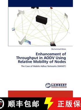 预订 Enhancement of Throughput in AODV Using Relative Mobility of Nodes [9783846531471]