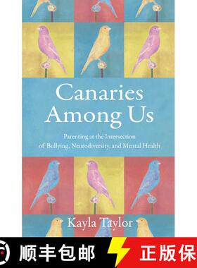 【3-4周达】Canaries Among Us : A Mothers Quest to Honor her Childs Individuality in a Culture Det... [9781647422936]