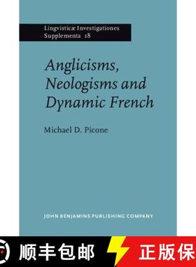 【3-4周达】Anglicisms, Neologisms and Dynamic French [9789027231277]