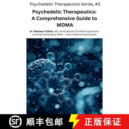 【3-4周达】Psychedelic Therapeutics: A Comprehensive Guide to MDMA [9798227426253]