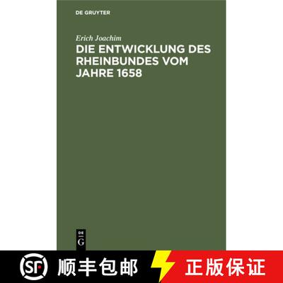 【3-4周达】Die Entwicklung Des Rheinbundes Vom Jahre 1658: Acht Jahre Reichsständischer Politik 1651... [9783112439494]