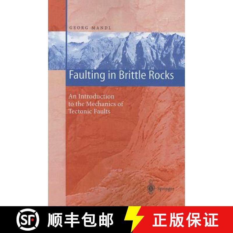 【3-4周达】Faulting in Brittle Rocks: An Introduction to the Mechanics of Tectonic Faults [9783642085703]