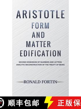 【3-4周达】Aristotle: Form and Matter Edification: Second Dimension of Numbers and Letters - Analytic... [9781645750055]