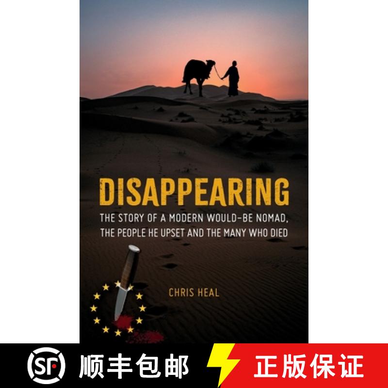 【2-3周达】Disappearing: The Story of a Modern Would-Be Nomad, The People he Upset and the Many Who Died [9781916194403]