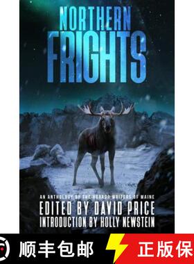 预订 Northern Frights: An Anthology by the Horror Writers of Maine [9780998691220]