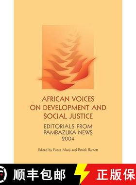 【3-4周达】African Voices on Development and Social Justice: Editorials from Pambazuka News 2004 [9781906387754]