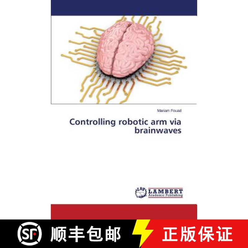 【2-3周达】Controlling robotic arm via brainwaves [9783659639807]
