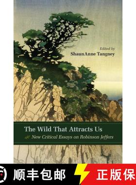 【3-4周达】The Wild That Attracts Us: New Critical Essays on Robinson Jeffers [9780826355775]