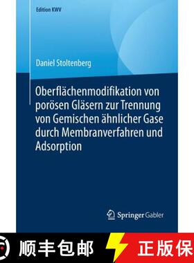 【3-4周达】Oberflachenmodifikation Von Poroesen Glasern Zur Trennung Von Gemischen AEhnlicher Gase Du... [9783658246624]