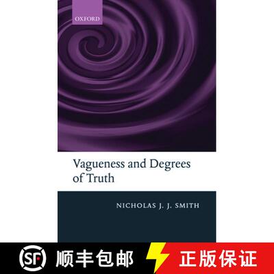 【3-4周达】精装 Vagueness and Degrees of Truth [9780199233007]