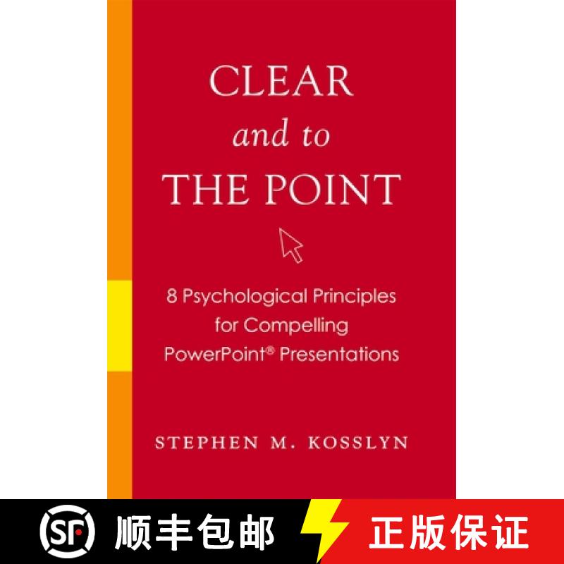 【2-3周达】Clear and to the Point: 8 Psychological Principles for Compelling PowerPoint Presentations [9780195320695]