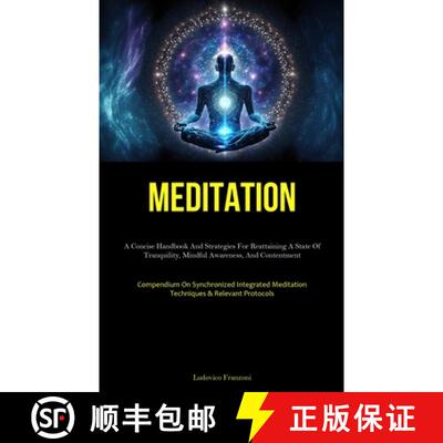 【3-4周达】Meditation: A Concise Handbook And Strategies For Reattaining A State Of Tranquility, Mind... [9781837877683]