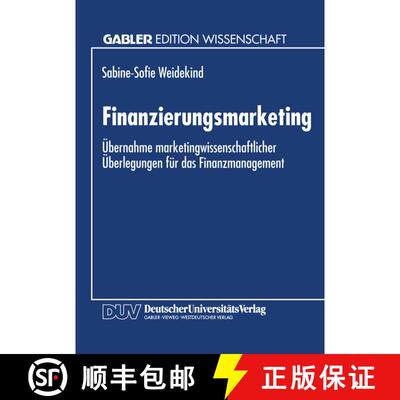 【3-4周达】Finanzierungsmarketing: UEbernahme Marketingwissenschaftlicher UEberlegungen Fur Das Finan... [9783824460199]