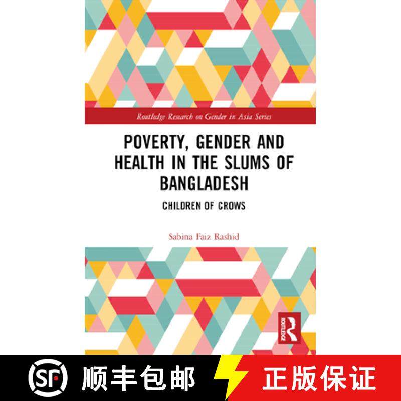 【3-4周达】Poverty, Gender and Health in the Slums of Bangladesh: Children of Crows [9781032740607]