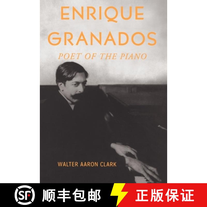 【2-3周达】Enrique Granados: Poet of the Piano [9780195140668]