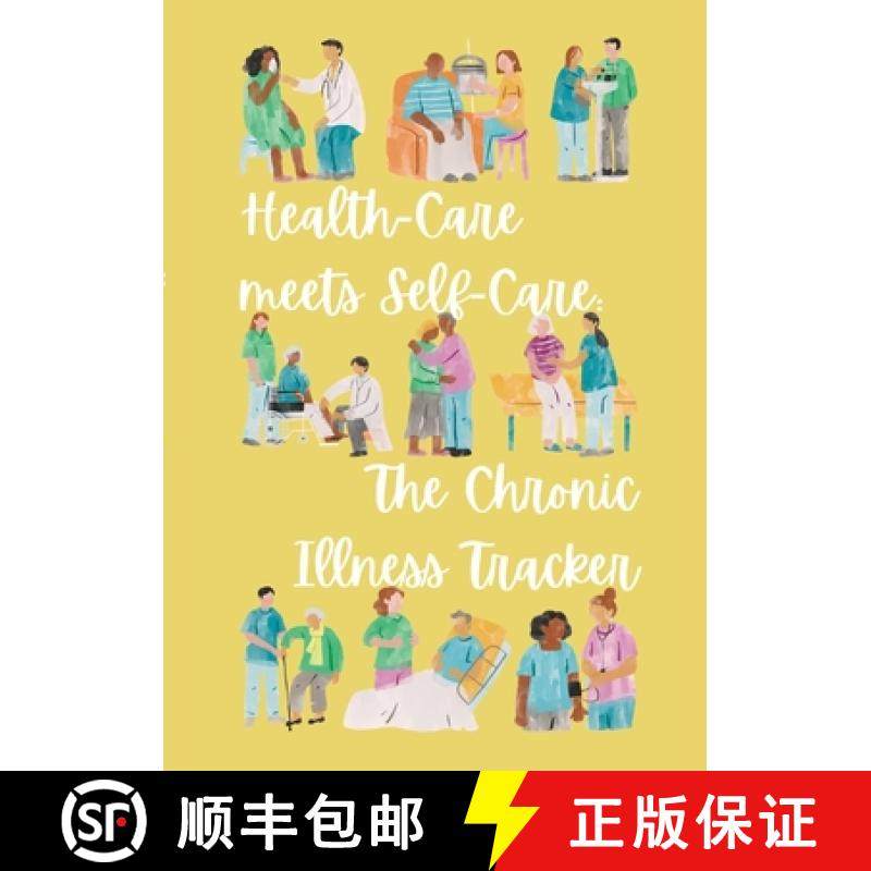 【3-4周达】Health-Care meets Self-Care: The Chronic Illness Tracker: Flexible Version [9781447730149]