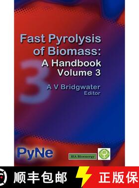 【3-4周达】Fast Pyrolysis of Biomass: A Handbook Volume 3 [9781872691923]